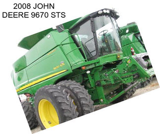 2008 JOHN DEERE 9670 STS