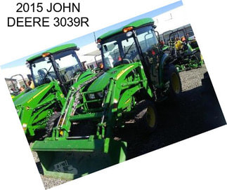 2015 JOHN DEERE 3039R