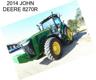 2014 JOHN DEERE 8270R