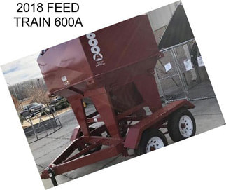 2018 FEED TRAIN 600A