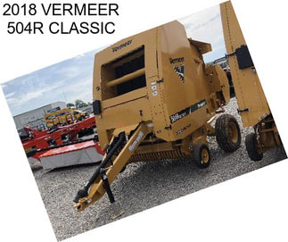 2018 VERMEER 504R CLASSIC