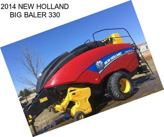 2014 NEW HOLLAND BIG BALER 330