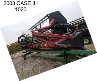 2003 CASE IH 1020