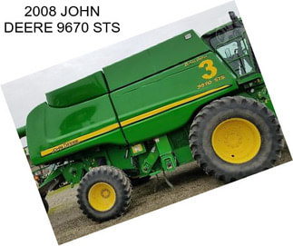 2008 JOHN DEERE 9670 STS