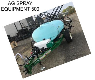 AG SPRAY EQUIPMENT 500