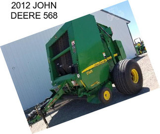 2012 JOHN DEERE 568