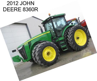 2012 JOHN DEERE 8360R