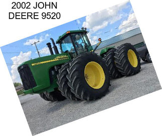 2002 JOHN DEERE 9520