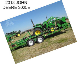 2018 JOHN DEERE 3025E