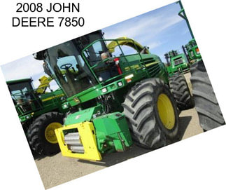 2008 JOHN DEERE 7850