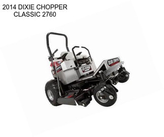 2014 DIXIE CHOPPER CLASSIC 2760