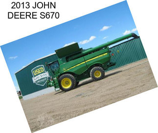 2013 JOHN DEERE S670