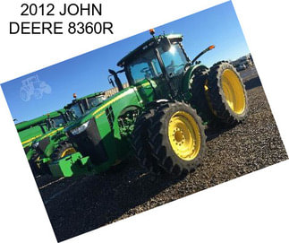 2012 JOHN DEERE 8360R