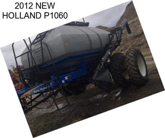 2012 NEW HOLLAND P1060