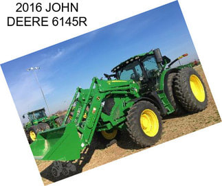 2016 JOHN DEERE 6145R