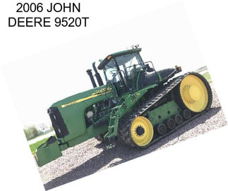 2006 JOHN DEERE 9520T