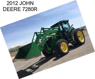 2012 JOHN DEERE 7280R