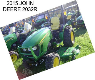 2015 JOHN DEERE 2032R