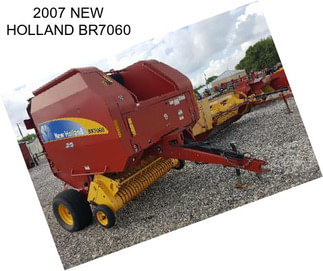 2007 NEW HOLLAND BR7060