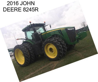 2016 JOHN DEERE 8245R