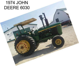 1974 JOHN DEERE 6030