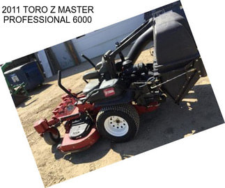 2011 TORO Z MASTER PROFESSIONAL 6000