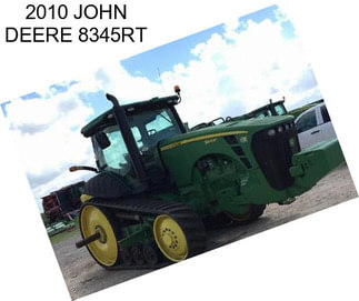 2010 JOHN DEERE 8345RT