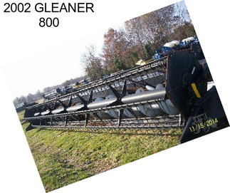 2002 GLEANER 800