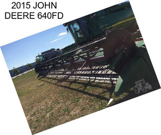 2015 JOHN DEERE 640FD