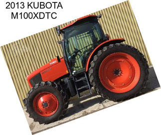 2013 KUBOTA M100XDTC