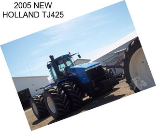 2005 NEW HOLLAND TJ425