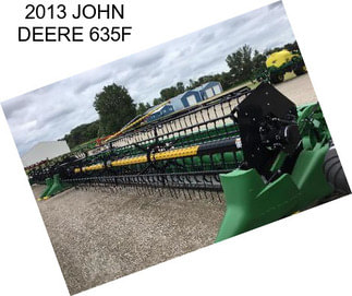 2013 JOHN DEERE 635F