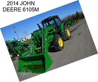 2014 JOHN DEERE 6105M