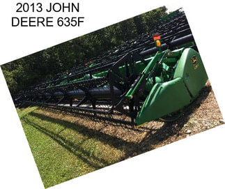 2013 JOHN DEERE 635F