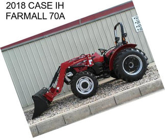 2018 CASE IH FARMALL 70A