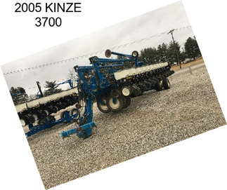 2005 KINZE 3700