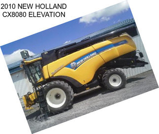 2010 NEW HOLLAND CX8080 ELEVATION