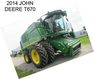 2014 JOHN DEERE T670