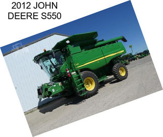 2012 JOHN DEERE S550