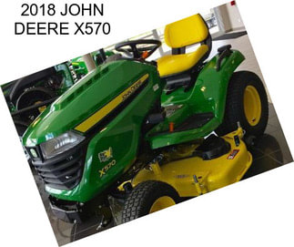 2018 JOHN DEERE X570