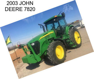 2003 JOHN DEERE 7820