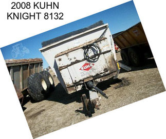 2008 KUHN KNIGHT 8132