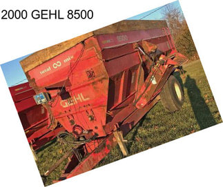 2000 GEHL 8500