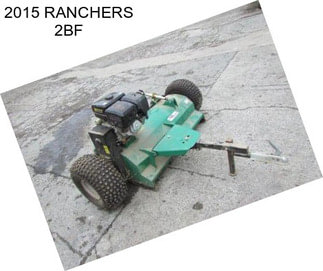 2015 RANCHERS 2BF