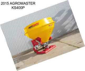 2015 AGROMASTER KS400P