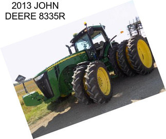 2013 JOHN DEERE 8335R