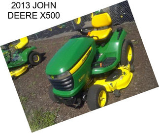 2013 JOHN DEERE X500