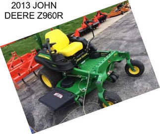 2013 JOHN DEERE Z960R