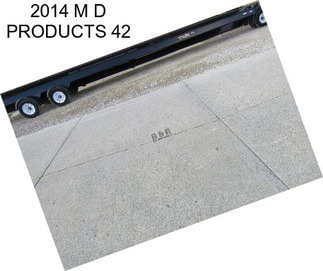 2014 M D PRODUCTS 42