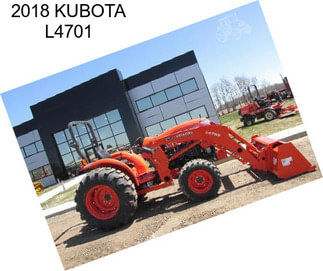 2018 KUBOTA L4701